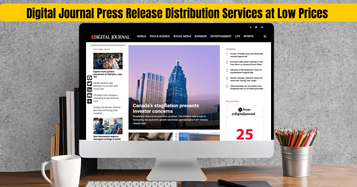 Digital Journal Press Release Distribution Services at Low Prices