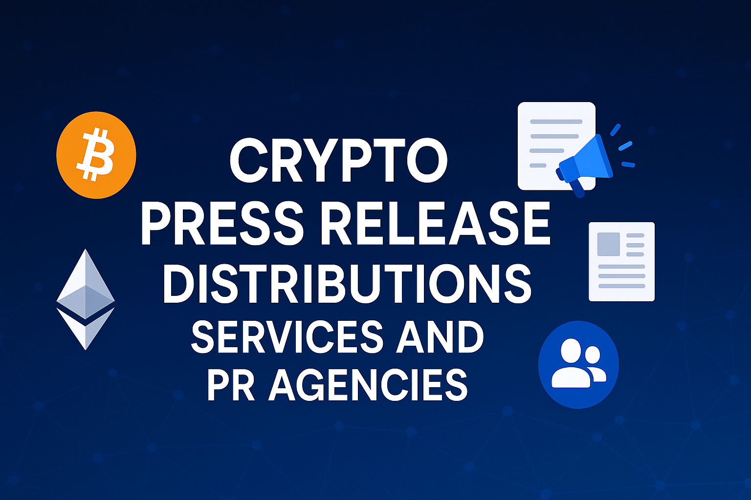 Top 10 Crypto Press Release Distribution Services and PR Agencies for 2025