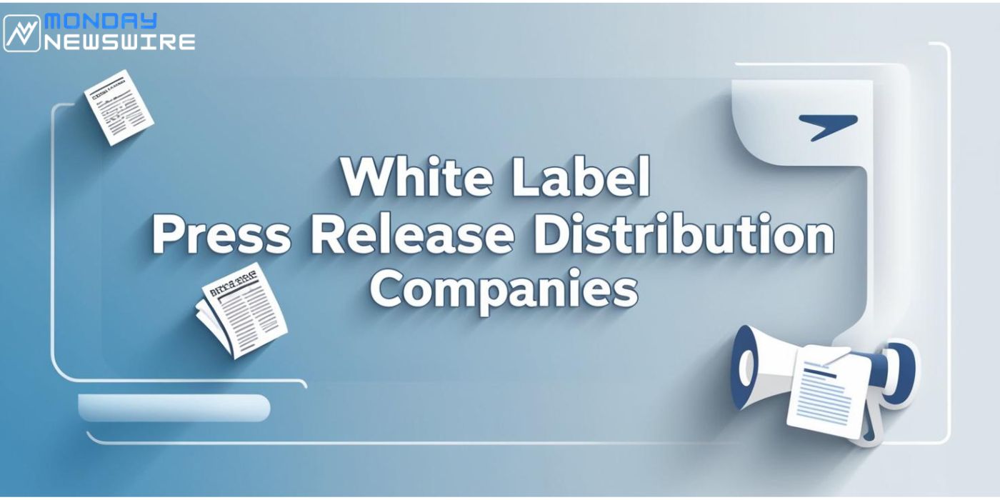Top 5 White Label Press Release Distribution Companies in 2025