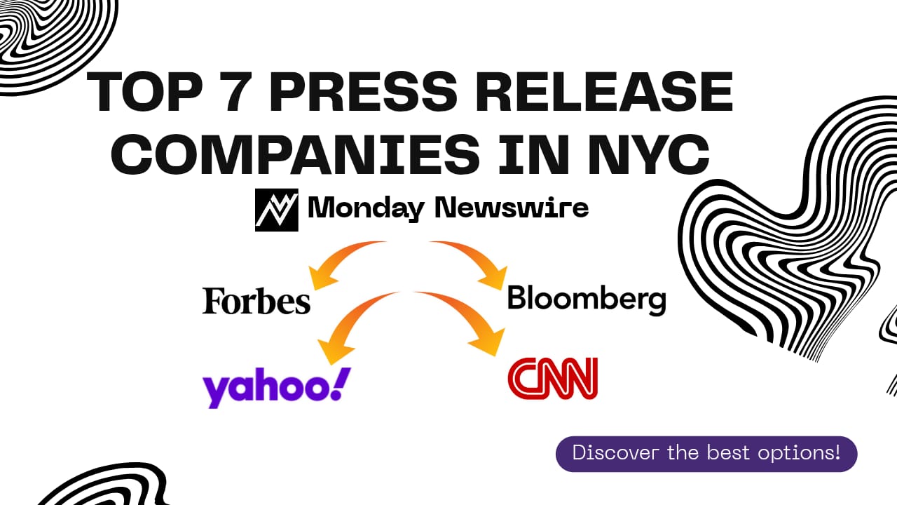 Top 7 Press Release Distribution Companies in New York City